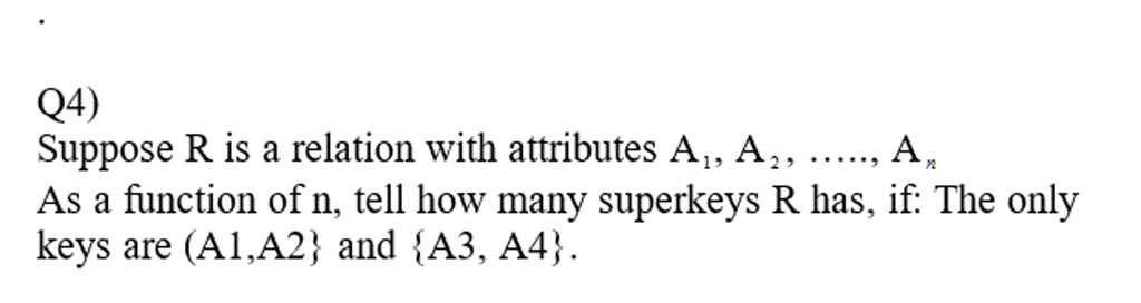 Q4 Suppose R Is A Relation With Attributes A1 A2 A3 And A4 As A Function Of N Tell How 7604