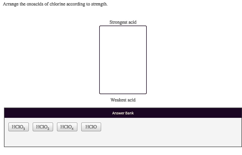 Arrange The Oxoacids Of Chlorine According To Strength