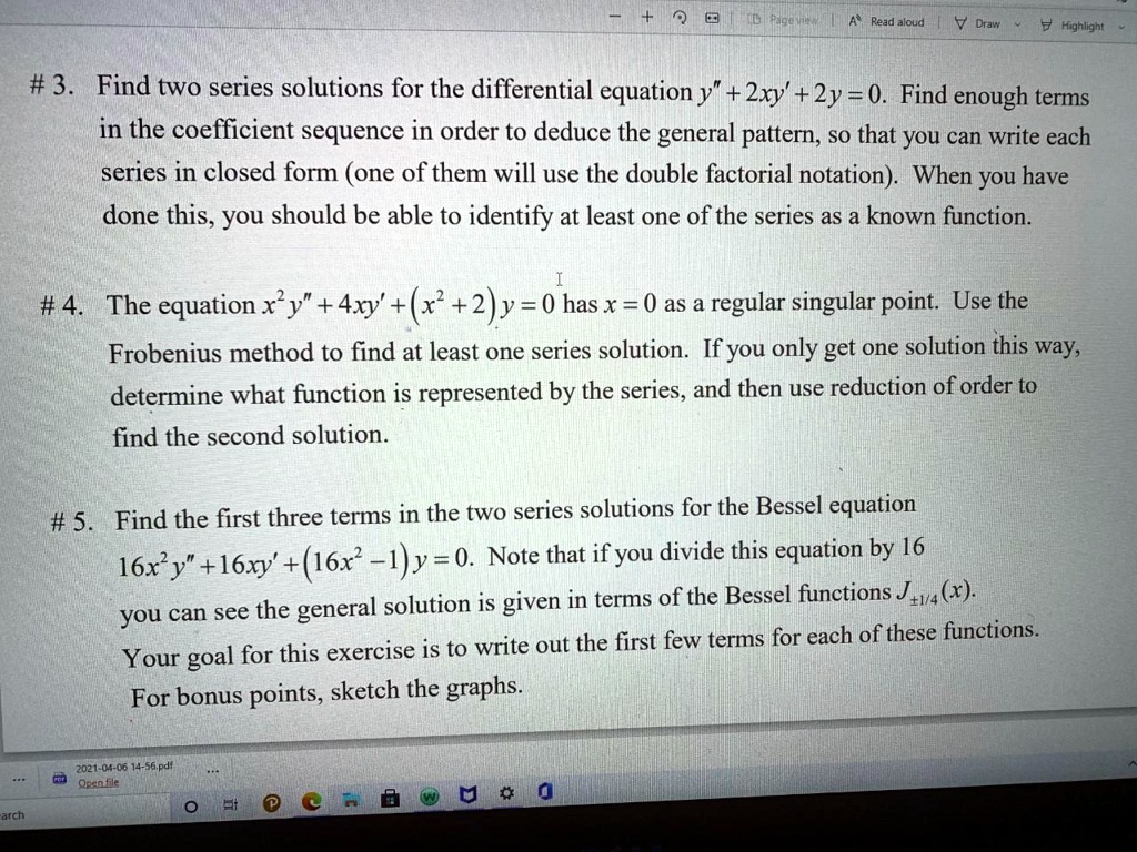 Solved Read Aloud Draw Highlight 3 Find Two Series Solutions For The Differential Equation Y 2xy 2y 0 Find Enough Terms In The Coefficient Sequence In Order To Deduce The General Pattern So That