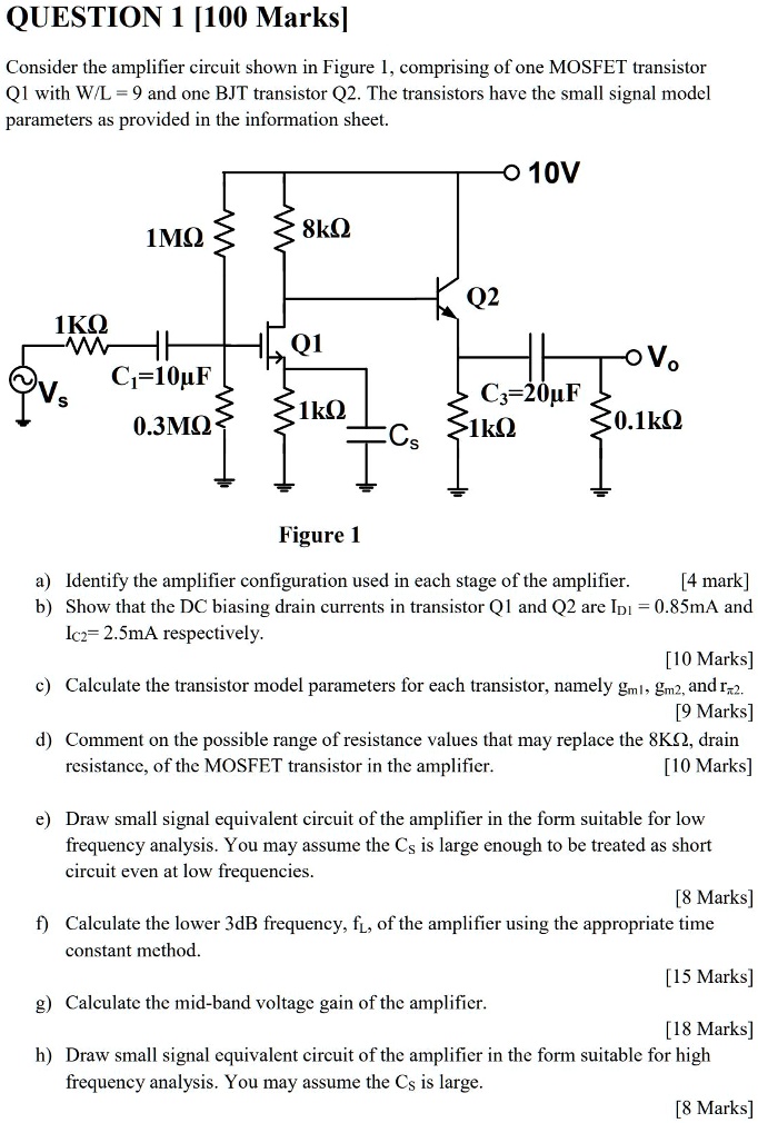 SOLVED QUESTION 1 [100 Marks] Consider the amplifier circuit shown in