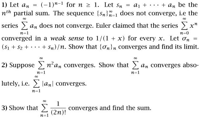 SOLVED: Let an-1 for n > 1. Let Sn = a1 + a2 + ... + an be the nth ...