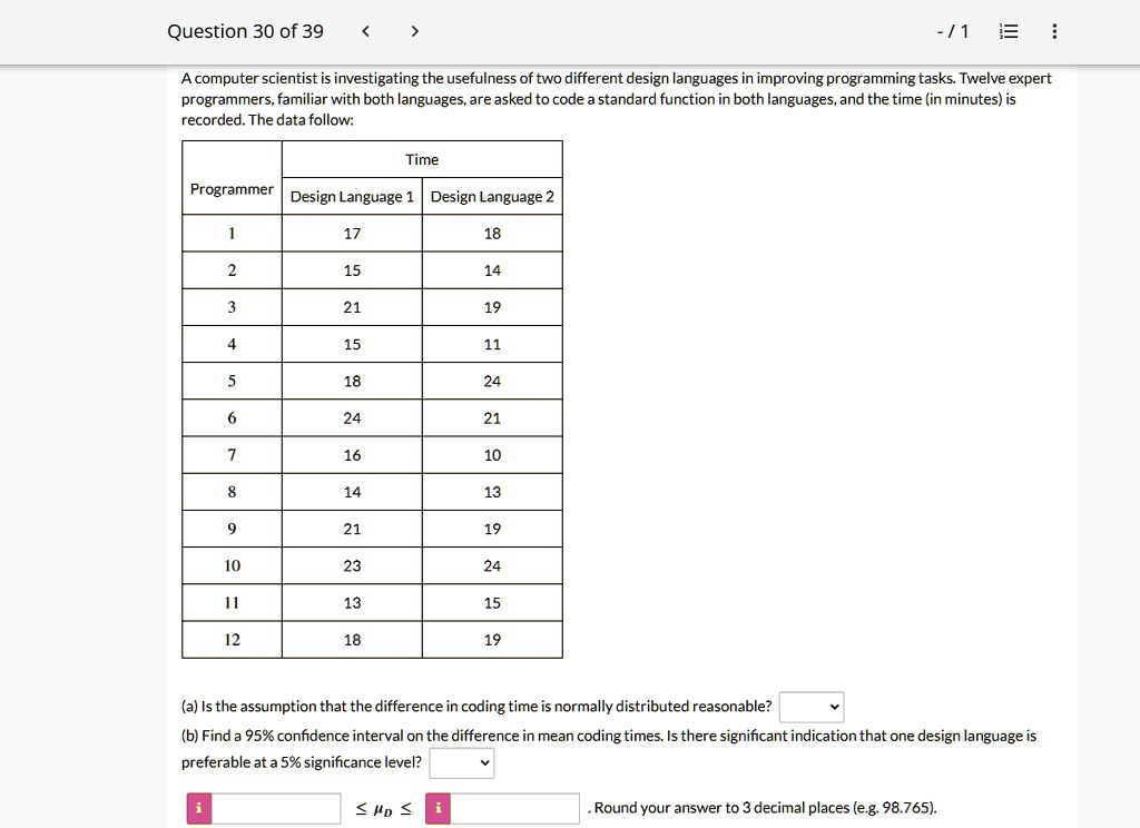 SOLVED: Question 30 of 39 -/1 A computer scientist is investigating the ...