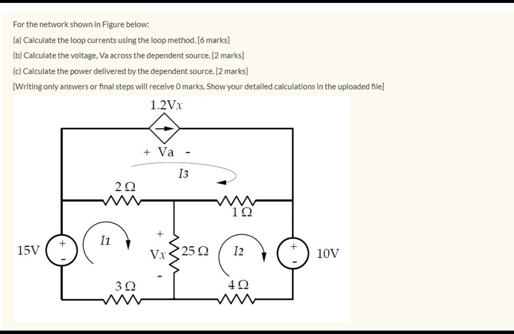For the network shown in Figure below: (a) Calculate the loop currents ...