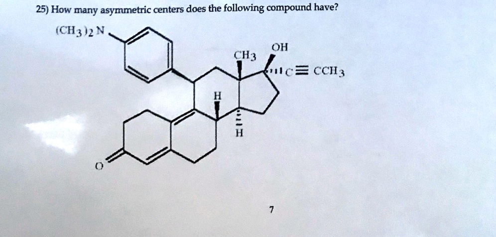 25) How many asymmetric centers does the following compound...
