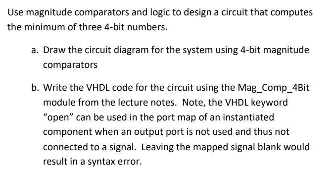SOLVED: Use magnitude comparators and logic to design a circuit that computes the minimum of