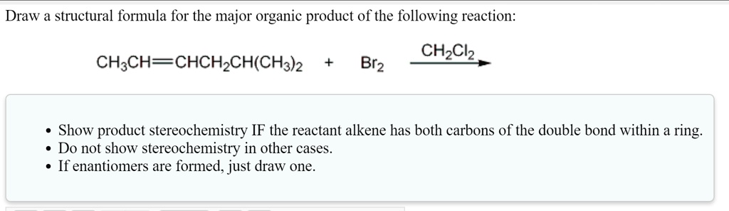 SOLVED: Draw a structural formula for the major organic product of the ...