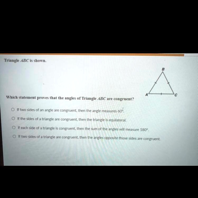 Solved Triangle Abc Is Shown Which Statement Proves That The Angles Of Triangle Abc Are 6104