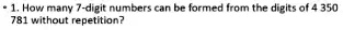 1. How many 7-digit numbers can be formed from the digits of 4 350 781 without repetition?