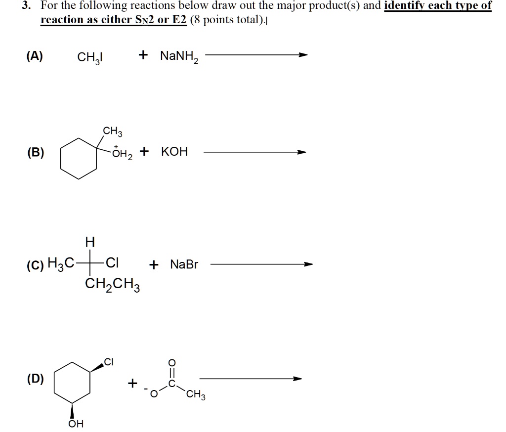 SOLVED: For The Following Reactions Below, Draw Out The Major Product(s ...