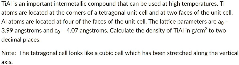 SOLVED: TiAl Is An Important Intermetallic Compound That Can Be Used At ...