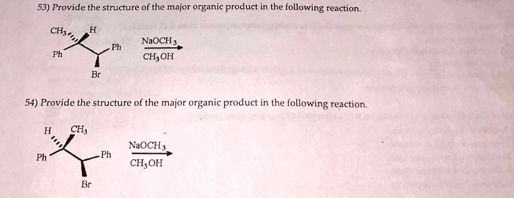 53) Provide the structure of the major organic product in the following ...