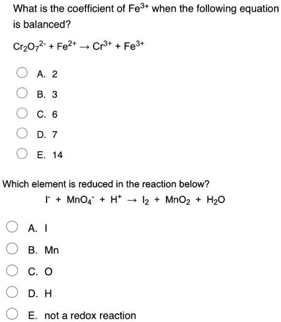 SOLVED:What Is The Coefficient Of Fe3+ When The Following Equation Is ...