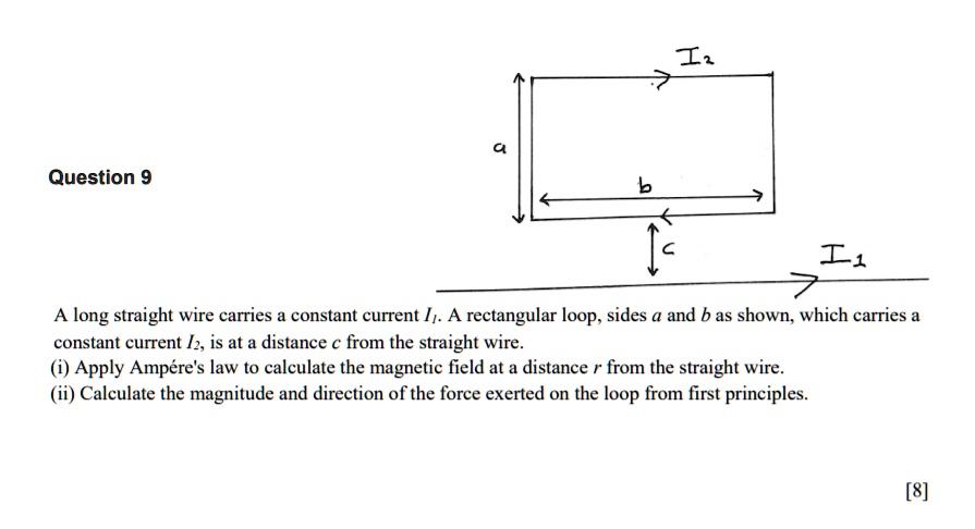 Solved 12 Question 9 Ti Long Straight Wire Carries Constant Current Rectangular Loop Sides 6538