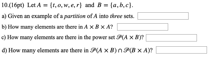 SOLVED:10.(I6pt) Let A {t,0,W,e,r} and B = {a,b,c}. Given an example of ...