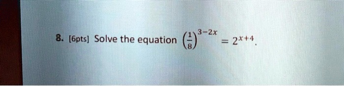 3 2x 8 6pts solve the equation 4 24 60666