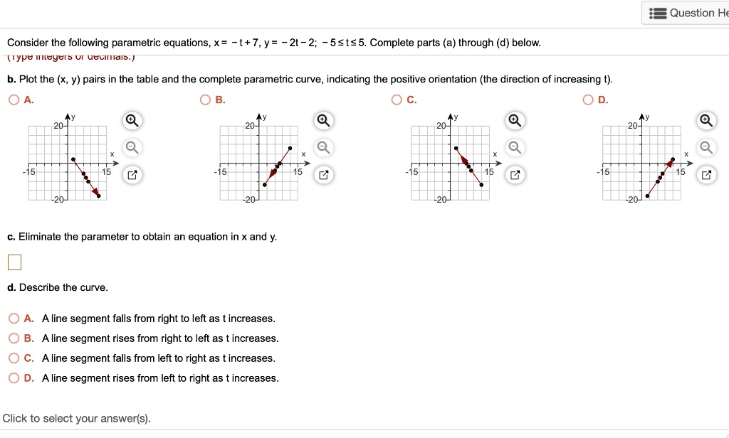 question he consider the following parametric equations x t7y 2t 2 5ts5 ...