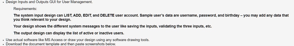 Design Inputs and Outputs GUI for User Management. Requirements: The ...