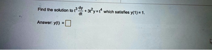 find the solution to 3ry which satisfies yi answer yt 74028