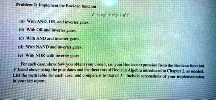 Problem 1: Implement the Boolean function (a) With AND, OR, and ...
