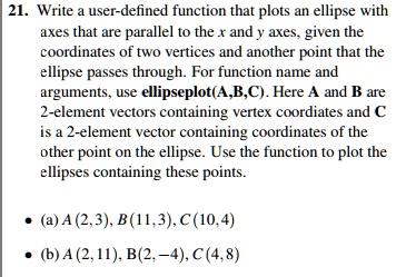 21 write a user defined function that plots an ellipse with axes that ...