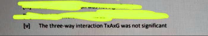v the three way interaction txaxg was not significant 79375