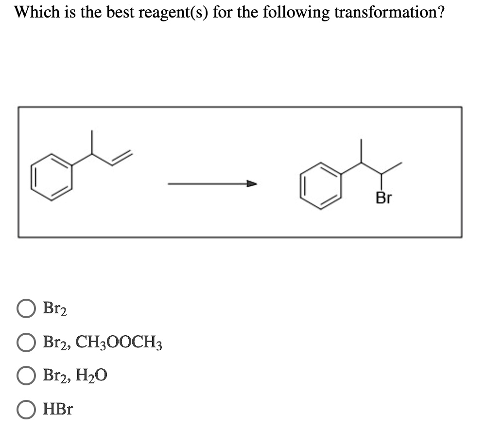 SOLVED: Which Is The Best Reagent(s) For The Following Transformation ...