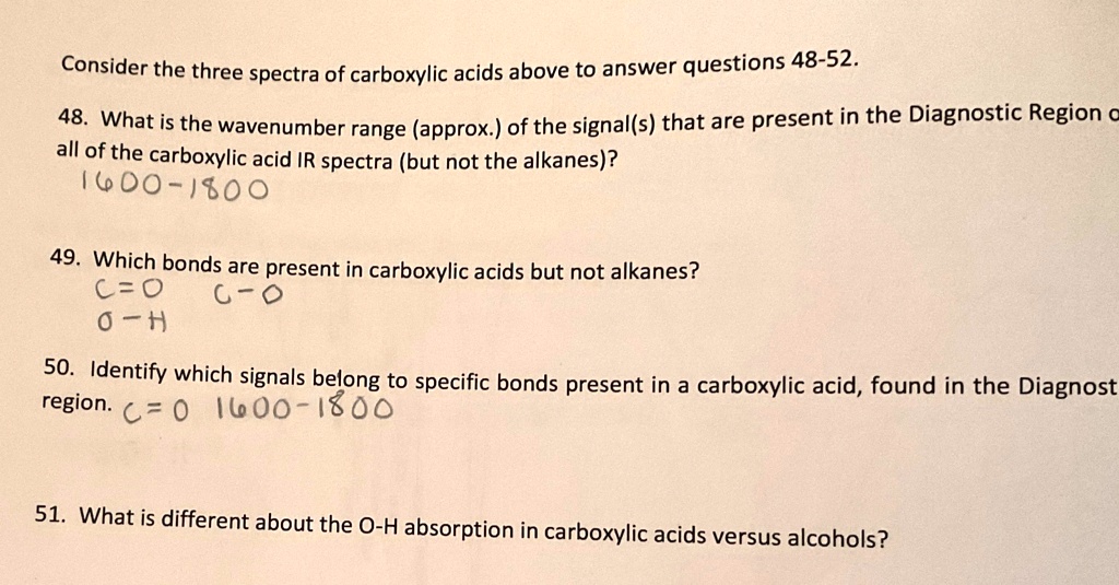 SOLVED Consider the three spectra of carboxylic acids above to answer questions 4852.48. What