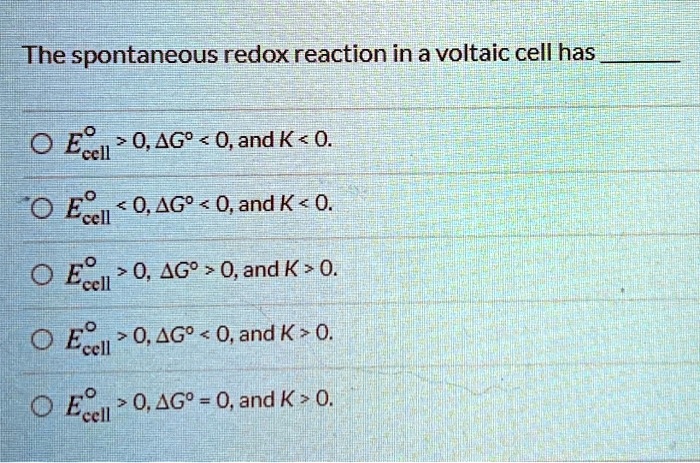 the spontaneous redox reaction in a voltaic cell has 0 eccll 0ag 0andk 0 0 exll 04g 0andk 0 0 ecll 0 4g 0and k 0 eccll 0 ag 0and k 0 0 ecell 04g 0and k 0 08908