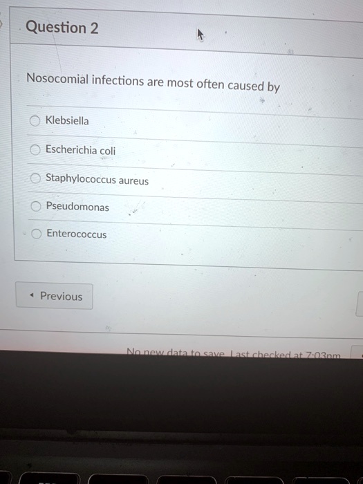 SOLVED Question 2 infections are most often caused by