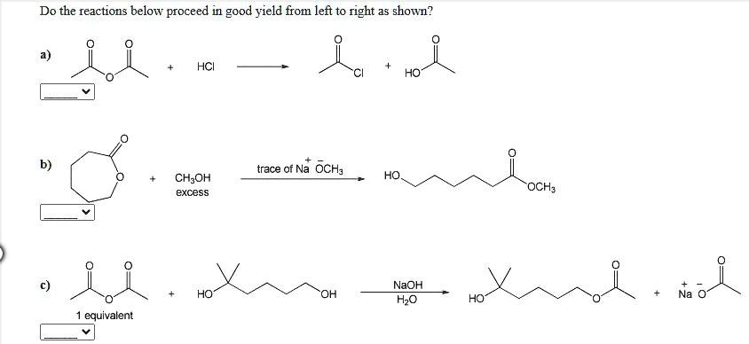 SOLVED: Do the reactions below proceed good yield from left to right as ...