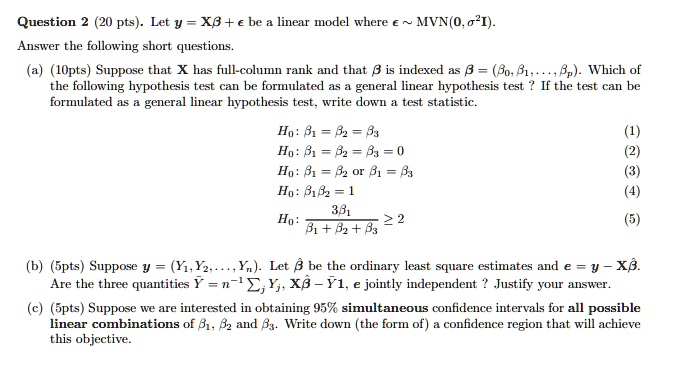 SOLVED: Question (20 pts). Let y = XB+ lnear model Where MVN(O. 0-I ...