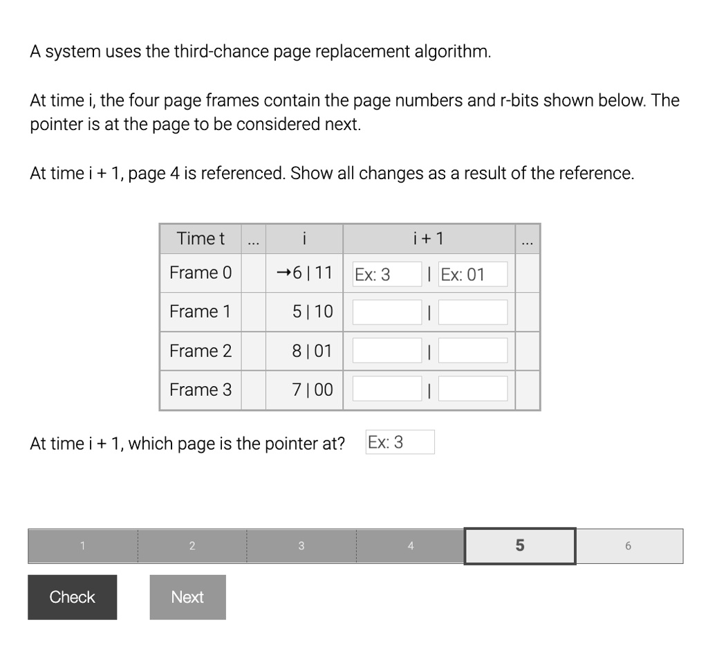 SOLVED: The system uses the third-chance page replacement algorithm. At ...