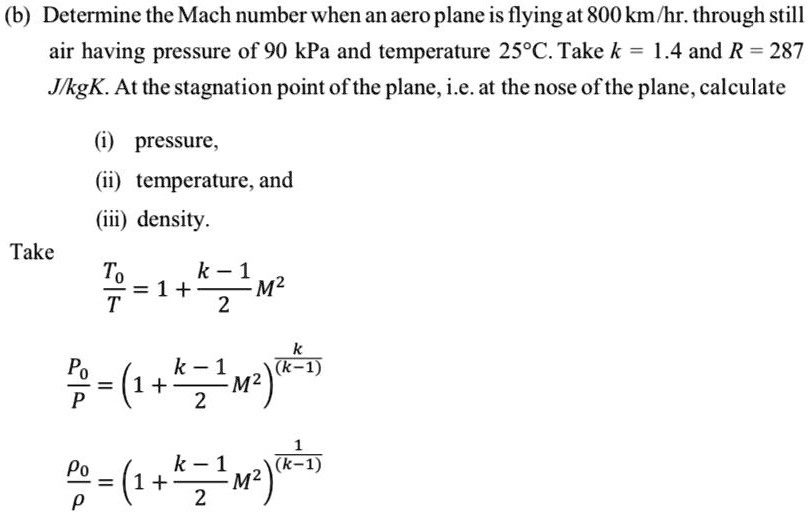 SOLVED: (b) Determine the Mach number when an aero plane is flying at ...