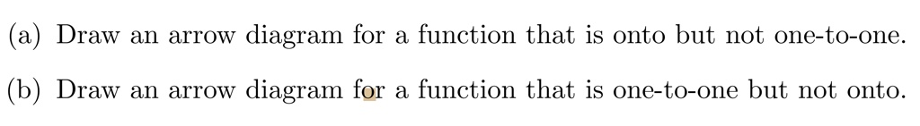 (a) Draw an arrow diagram for a function that is onto but not one-to ...