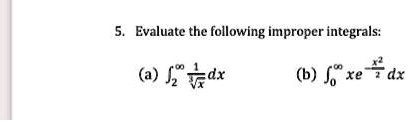 evaluate the following improper integrals a gdx b 56 dx 52203