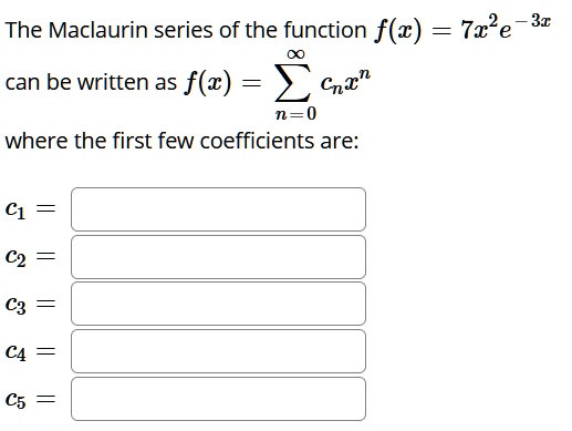 SOLVED The Maclaurin Series Of The Function F c 7z e 31 Can Be solved-the-maclaurin-series-of-the-function-f-c-7z-e-31-can-be