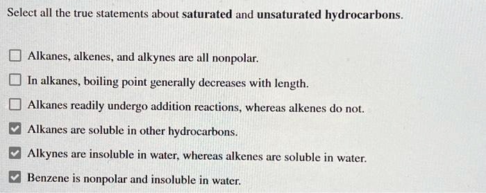 Solved Select All The True Statements About Saturated And Unsaturated Hydrocarbons Alkanes