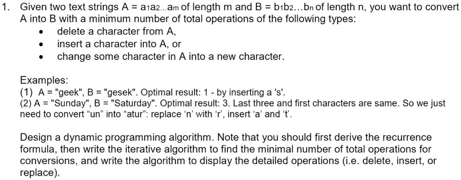 1. Given two text strings A = a1a2...am of length m and B = b1b2...bn ...