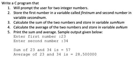 SOLVED: C PROGRAM!!! Write program that Will prompt the user for two ...