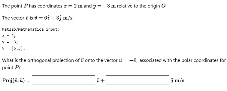 SOLVED: The point P has coordinates € = 2 m andy = -3 m relative to the ...