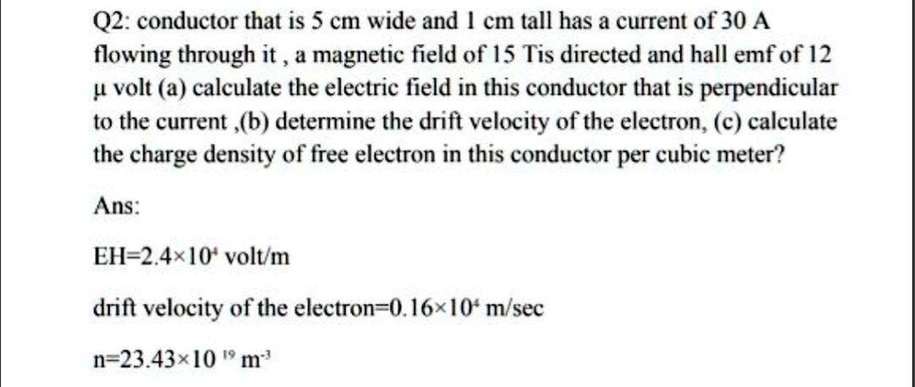 SOLVED: Q2: A Conductor That Is 5 Cm Wide And 1 Cm Tall Has A Current ...