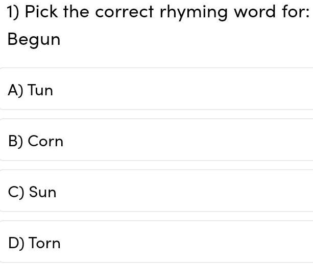 solved-pick-the-correct-rhyming-word-of-begun