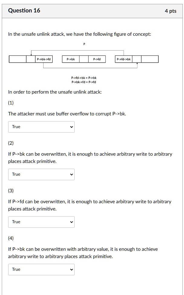 question 16 in the unsafe unlink attack we have the following figure of concept p p bk fd p bk p fd p fd bk p fd bk p bk p bk fd p fd in order to perform the unsafe unlink attack 1 the attac 19092