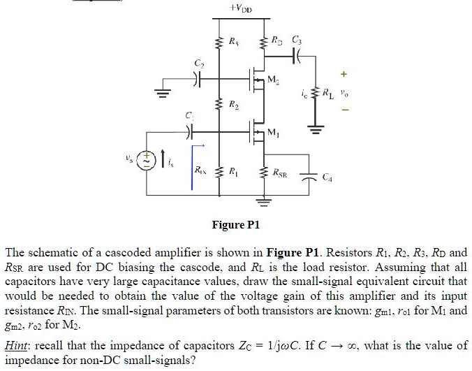 SOLVED Texts +VDD Figure P1 The schematic of a cascode amplifier is