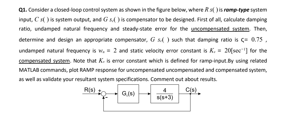 SOLVED: Q1. Consider A Closed-loop Control System As Shown In The ...