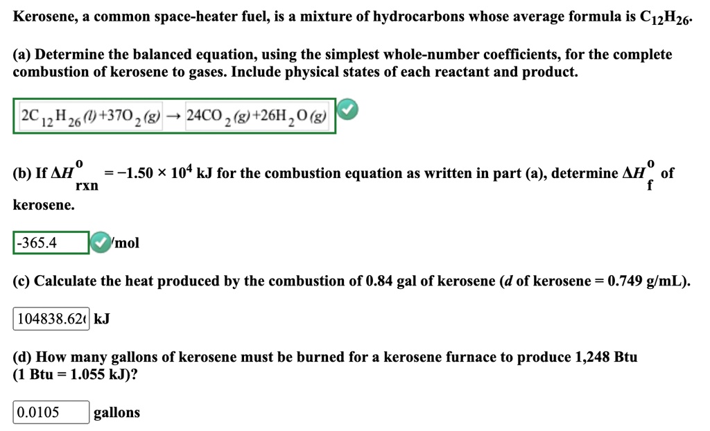 SOLVED Kerosene, a common spaceheater fuel, is a mixture of