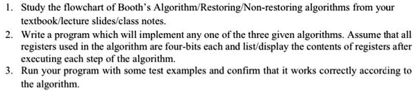 SOLVED: Using C++ Language 1. Study the flowchart of Booth's Algorithm ...