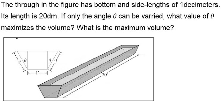 SOLVED:The through in the figure has bottom and side-lengths of ...