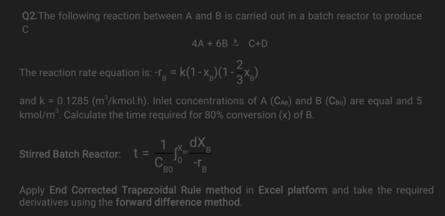 SOLVED: Q2. The Following Reaction Between A And B Is Carried Out In A ...