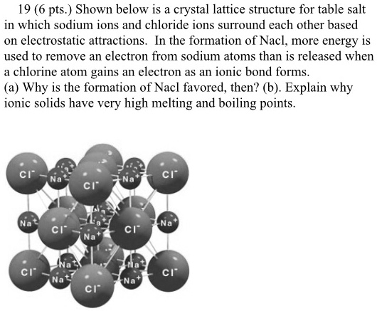 19 6 pts shown below is crystal lattice structure for table salt in ...
